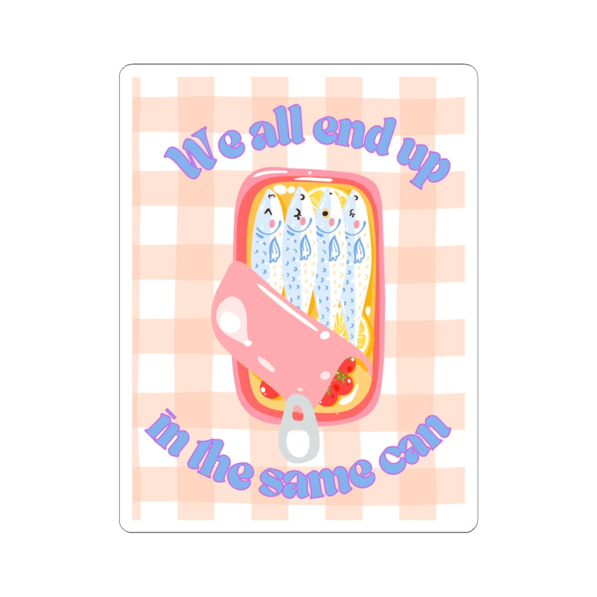 [The same can] Kiss-Cut Stickers